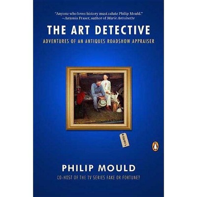 The Art Detective - by  Philip Mould (Paperback)