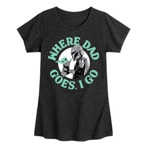 Girls' - The Mandalorian - Where Dad Goes I Go Fitted Short Sleeve Graphic T-Shirt - 1 of 4