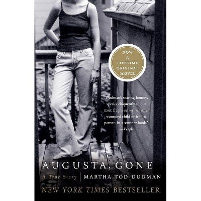 Augusta, Gone - by  Martha Tod Dudman (Paperback)