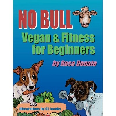 No Bull - by  Rose Donato (Paperback)