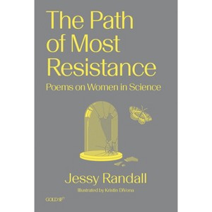 The Path of Most Resistance - (Goldsmiths Press / Gold SF) by  Jessy Randall (Paperback) - 1 of 1