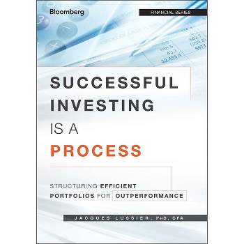 Successful Investing Is a Process - by  Jacques Lussier (Hardcover)