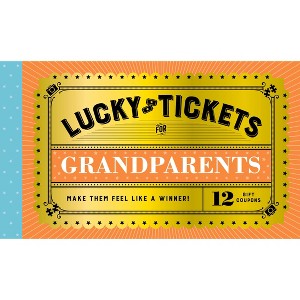 Lucky Tickets for Grandparents - by  Chronicle Books (Hardcover) - 1 of 1
