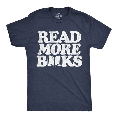 Мужские футболки Crazy Dog T-Shirts, Inc. Mens Funny T Shirts Read More Books Sarcastic Reading Lovers Graphic Novelty Tee for Men - Crazy Dog Men's T Shirt for Nerds Navy L