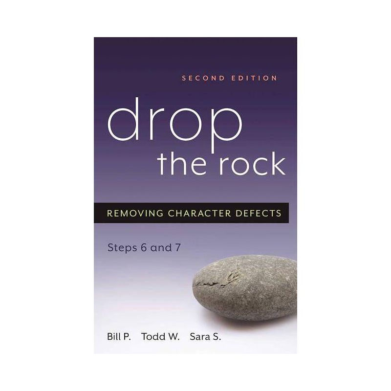 Drop the Rock - 2nd Edition by  Bill P & Todd W & Sara S (Paperback), 1 of 2