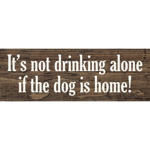 Slickblue Funny Dog & Drinking Sign, 3.5x10 Rustic Knotty Pine Wood Plaque, Wall or Shelf Décor, Multiple Colors - 1 of 3