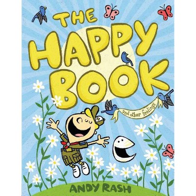 The Happy Book - by  Andy Rash (Hardcover)
