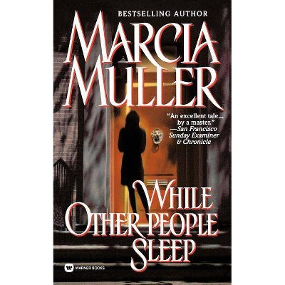 While Other People Sleep - (Sharon McCone Mysteries (Paperback)) by  Marcia Muller (Paperback)