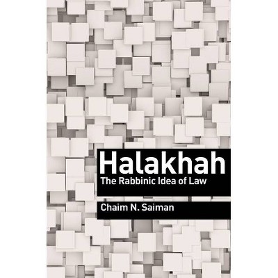 Halakhah - (Library of Jewish Ideas) by  Chaim N Saiman (Paperback)