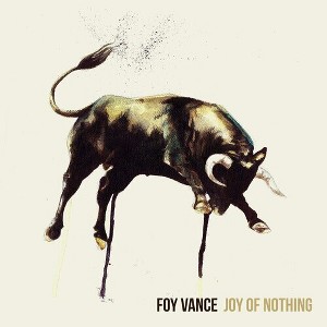 Foy Vance - Joy Of Nothing (Vinyl) - 1 of 1