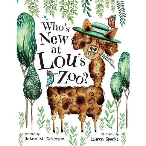 Who's New At Lou's Zoo - by  Joann M Dickinson (Paperback) - image 1 of 1