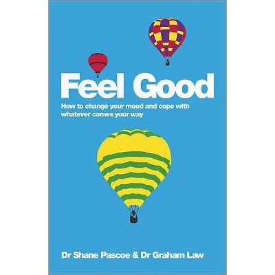 Feel Good - by  Shane Pascoe & Graham Law (Paperback)