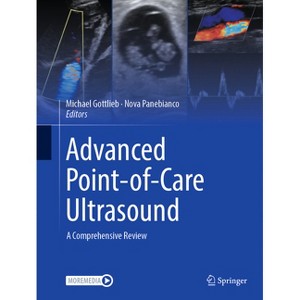 Advanced Point-Of-Care Ultrasound - by  Michael Gottlieb & Nova Panebianco (Hardcover) - 1 of 1
