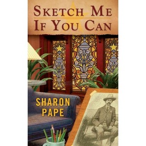 Sketch Me If You Can - (Portrait of Crime Mystery) by  Sharon Pape (Paperback) - 1 of 1