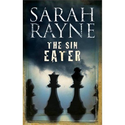 The Sin Eater - (Nell West and Michael Flint Haunted House Story) by  Sarah Rayne (Paperback)