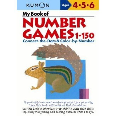 My Book of Number Games, 1-150 - (Kumon Workbooks) by  Shinobu Akaishi (Paperback)