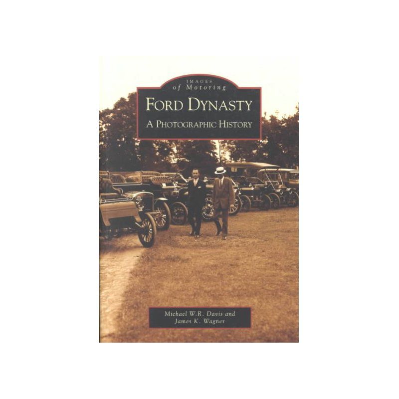 Ford Dynasty A Photographic History - By Michael W.R. Davis ( Paperback ), 1 of 2