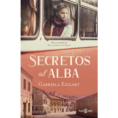 Secretos Al Alba / Secrets at Dawn - by  Gabriela Exilart (Paperback)