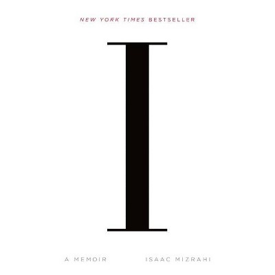 I.M. - by  Isaac Mizrahi (Paperback)