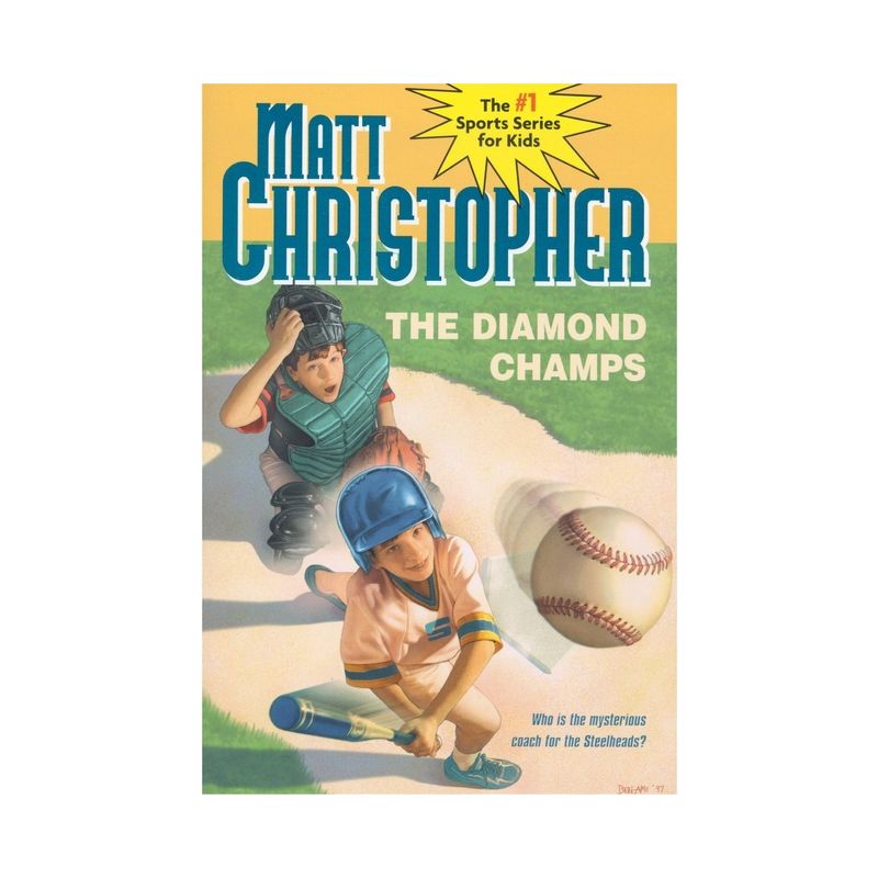 The Diamond Champs - (Matt Christopher Sports Classics) by  Matt Christopher (Paperback), 1 of 2