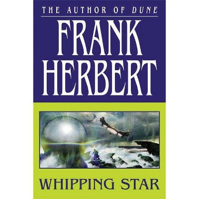 Whipping Star - by  Frank Herbert (Paperback)