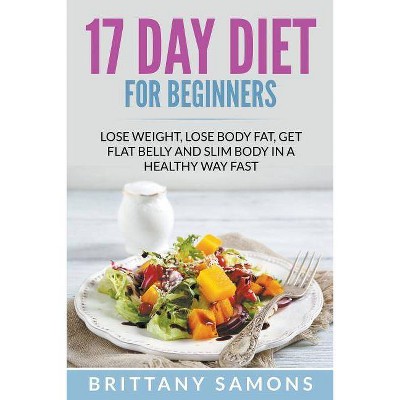 17 Day Diet For Beginners - by  Brittany Samons (Paperback)