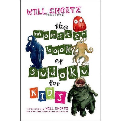 Will Shortz Presents the Monster Book of Sudoku for Kids - (Will Shortz Presents...) (Paperback)