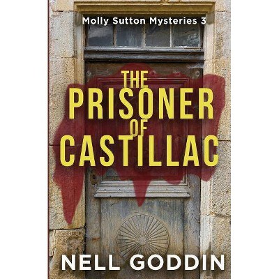 The Prisoner of Castillac - by  Nell Goddin (Paperback)