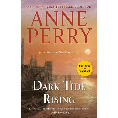 Dark Tide Rising - (William Monk) by  Anne Perry (Paperback)