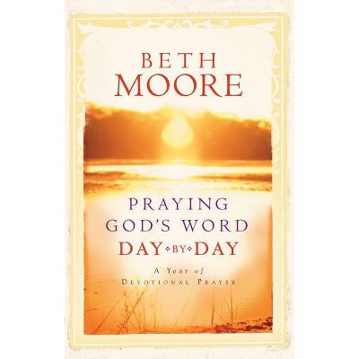 Praying God's Word Day by Day (Hardcover) by Beth Moore