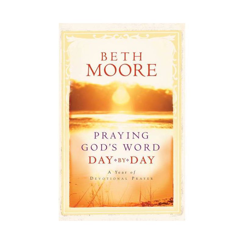 Praying God's Word Day by Day (Hardcover) by Beth Moore, 1 of 2
