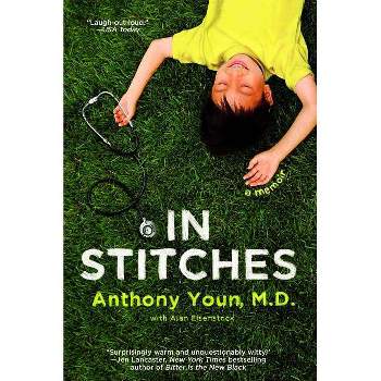 In Stitches - by  Anthony Youn (Paperback)