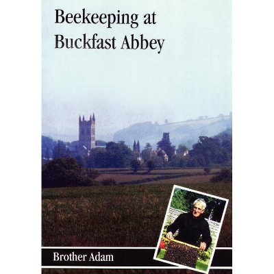 Beekeeping at Buckfast Abbey - by  Brother Adam (Paperback)