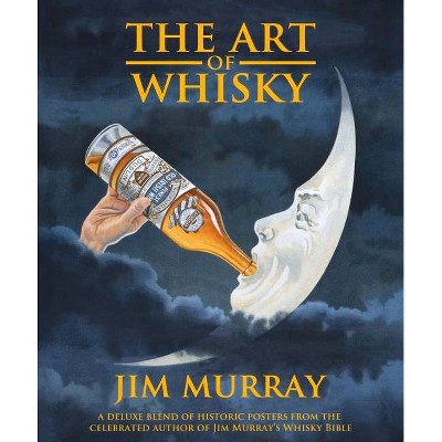 The Art of Whisky - by  Jim Murray (Paperback)