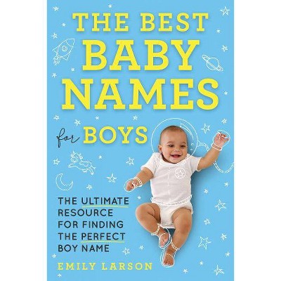 The Best Baby Names For Boys By Larson Paperback Target
