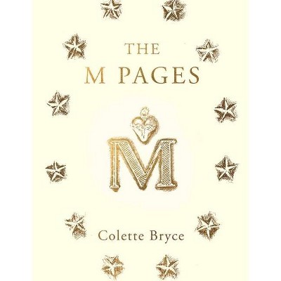 The M Pages - by  Colette Bryce (Paperback)