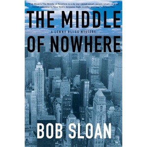 The Middle of Nowhere - by  Bob Sloan (Paperback) - 1 of 1