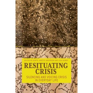 Resituating Crisis - by  Dorte Jagetic Andersen & Lola Aubry (Hardcover) - 1 of 1
