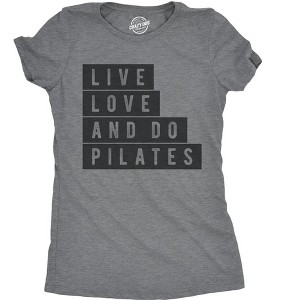 Live Love And Do Pilates T-Shirt