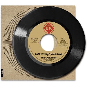 Carlettes - Lost Without Your Love (vinyl 7 inch single) - 1 of 1
