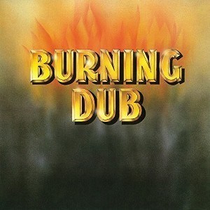 Revolutionaries - Burning Dub (Vinyl) - 1 of 1