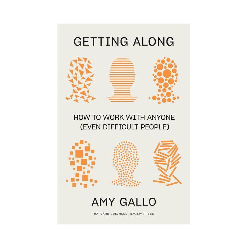 Getting Along - by  Amy Gallo (Hardcover), 1 of 2