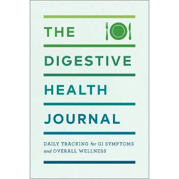 The Digestive Health Journal - by  Rockridge Press (Paperback)