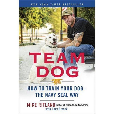 Team Dog - by  Mike Ritland (Paperback)