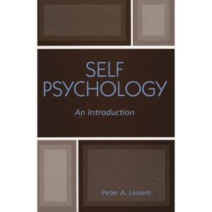 Self Psychology - by  Peter A Lessem (Paperback) - 1 of 1