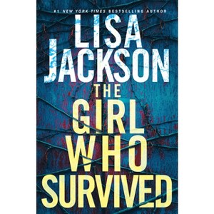 The Girl Who Survived - by Lisa Jackson - 1 of 1