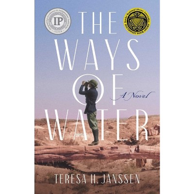 The Ways of Water - by  Teresa H Janssen (Paperback)
