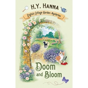 Doom and Bloom - (The English Cottage Garden Mysteries) by  H y Hanna (Paperback) - 1 of 1