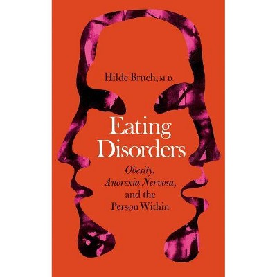 Eating Disorders - by  Hilde Bruch (Paperback)