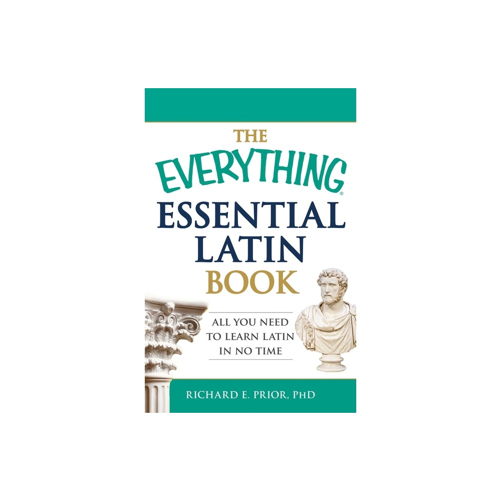 The Everything Essential Latin Book - (Everything(r)) by Richard E Prior (Paperback)